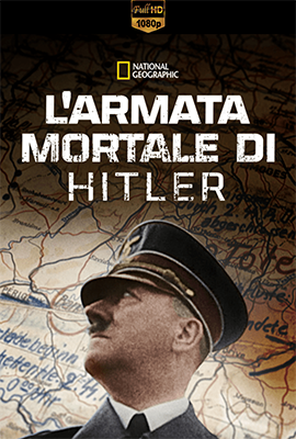 L’armata mortale di Hitler – Stagione 1 (2015) [Completa] DLMux 1080p E-AC3+AC3 ITA