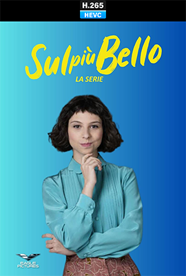 Sul Più Bello – La Serie – Stragione 1 (2024) [Completa] WEB-DL 1080p HEVC E-AC3 ITA SUBS