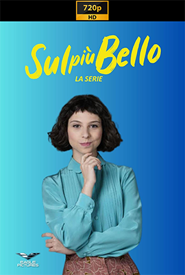 Sul Più Bello – La Serie – Stragione 1 (2024) [Completa] WEB-DL 720p E-AC3 ITA SUBS