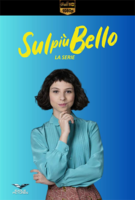 Sul Più Bello – La Serie – Stragione 1 (2024) [Completa] WEB-DL 1080p E-AC3 ITA SUBS