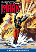 img Il Comandante Mark a colori 195 - Il battello infuocato (RCS 2024-03-05)
