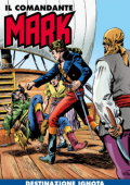 img Il Comandante Mark a colori 199 - Destinazione ignota (RCS 2024-04-02)