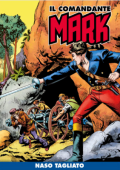 img Il Comandante Mark a colori 192 - Naso Tagliato (RCS 2024-02-13)