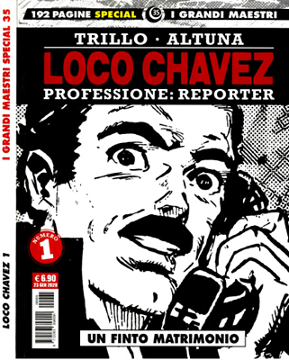 I grandi maestri 35 – I grandi maestri Special 35, Loco Chavez Professione reporter 1, Un finto matrimonio (Cosmo 2020-01)