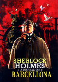 img Sherlock Holmes e la cospirazione di Barcellona (DCP 2012-11)