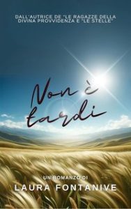 Laura Fontanive – Non è tardi (2024) Laura Fontanive – Non è tardi (2024)