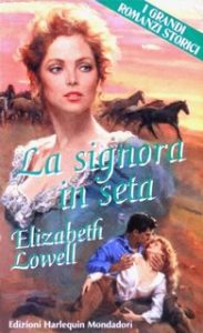 Elizabeth Lowell – La signora in seta (1992)