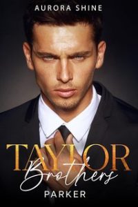 Aurora Shine – Taylor Brothers Vol. 5. Parker. Innamorata del Capo (2024)