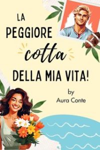 Aura Conte – La peggiore cotta della mia vita (2024)