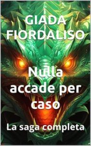 Giada Fiordaliso – Nulla accade per caso. La saga completa (2024)