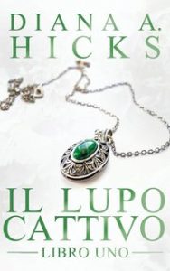 Diana A. Hicks – La Società del crimine Vol. 3. Il lupo cattivo (2024)