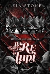 Leia Stone – Kings of Avalier Vol. 4. Il re dei lupi (2024)