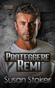Susan Stoker – Armi & Amori. Alleanza Vol. 1. Proteggere Remi (2024)