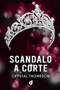Crystal Thompson – Scandalo a Corte (2024)