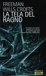 Freeman Wills Crofts – La tela del ragno (2008)
