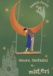 Daniela Perelli – Amore, fantasmi e… misteri (2024)