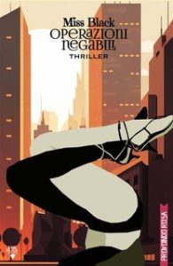 Miss Black – Operazioni negabili (2024) Miss Black – Operazioni negabili (2024)