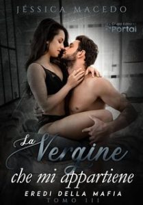 Jéssica Macedo – Eredi della mafia Vol. 3. La vergine che mi appartiene (20224)