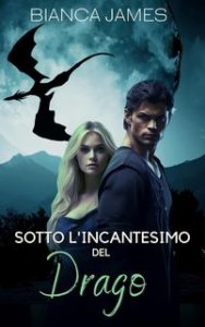Bianca James – Sotto l’incantesimo del drago (2023)