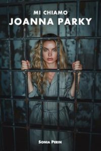 Sonia Perin – Mi chiamo Joanna Parky (2024)