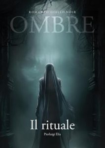 Pierluigi Elia – Ombre 2. Il rituale (2023)