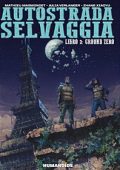 img Autostrada selvaggia - Serie Completa (3 volumi)(Les Humanoïdes Associés)