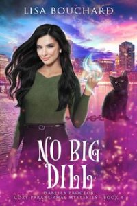 Lisa Bouchard – Misteri paranormali cozy di Isabella Proctor Vol. 4. Niente di Aneto (2024)