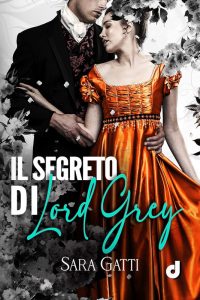 Sara Gatti – Il segreto di Lord Grey (2023)