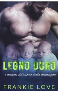 Frankie Love – I neonati dell’uomo della montagna Vol. 1. Legno Duro (2024)