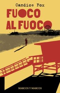 Candice Fox – Fuoco al fuoco (2024)
