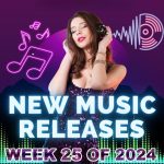 Various Artists – New Music Releases Week 25 of 2024 [2024]