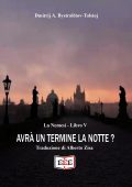 Dmitrij A. Bystrolëtov-Tolstoj - Avrà un termine la notte? (2024)
