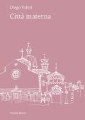 Diego Valeri - Città Materna (2024)