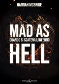Hannah McBride - Mad as Hell: Quando si scatena l’inferno (Mad World Vol. 2) (2024)