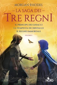 Morgan Rhodes – La saga dei Tre Regni Vol. 2. Il principe dei ghiacci – La tempesta di cristallo – Il regno immortale (2024)