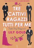 Lily Gold - Tre cattivi ragazzi tutti per me. Triple Duty Bodyguards (2024)