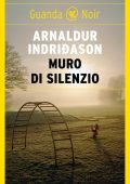 Arnaldur Indridason - Muro di silenzio (2024)