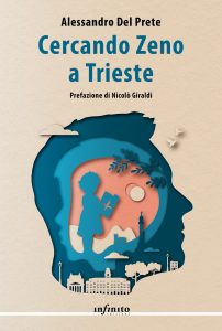 Alessandro Del Prete, Nicolò Giraldi – Cercando Zeno a Trieste (2024)