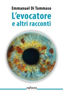 Emmanuel Di Tommaso – L’evocatore e altri racconti (2024)