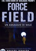 Bryant Johnson - Force Field. Un Assaggio Di Sole (2024)