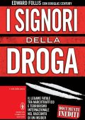 Edward Follis, Douglas Century - I signori della droga: Il legame fatale tra narcotraffico e terrorismointernazionale nel racconto di un insider (2015)