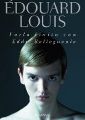 Edouard Louis - Farla finita con Eddy Bellegueule (2016)