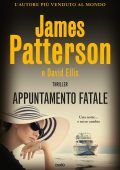James Patterson, David Ellis - Appuntamento fatale (2024)