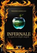 Francesca Biancucci - Infernale. La guerra degli angeli (2024)