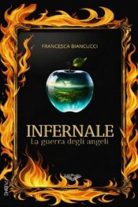 Francesca Biancucci – Infernale. La guerra degli angeli (2024)