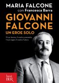 Maria Falcone, Francesca Barra - Giovanni Falcone un eroe solo (2013)