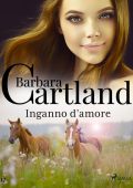 Barbara Cartland - Inganno d'amore (2021)