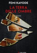 Femi Kayode - La terra delle ombre (2024)