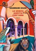 Shubnum Khan - Lo spirito aspetta cent'anni (2024)
