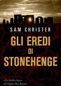 Sam Christer - Gli eredi di Stonehenge (2012)